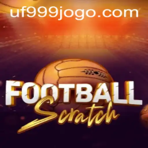 Descubra o Jogo Empolgante FootballScratch e Saiba Tudo Sobre UF999.COM