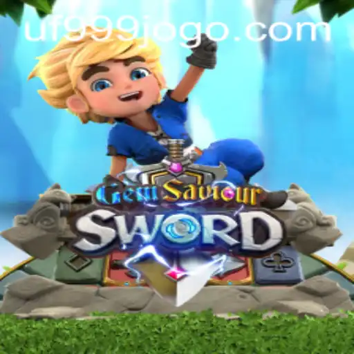 Descubra as Aventuras de GemSaviourSword e a Inovação de UF999.COM