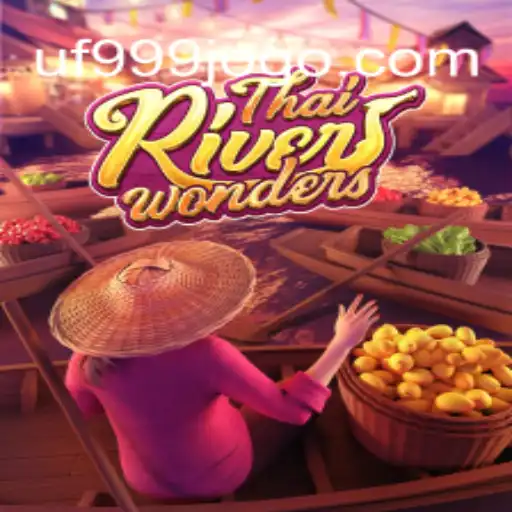 Descubra a Emoção de ThaiRiverWonders com UF999.COM